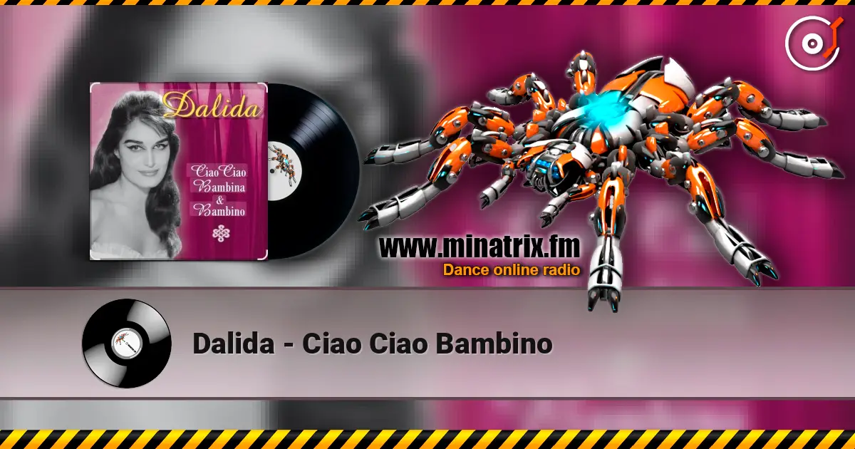 Dalida - Ciao Ciao Bambino 高品质在线收听 | Minatrix.FM