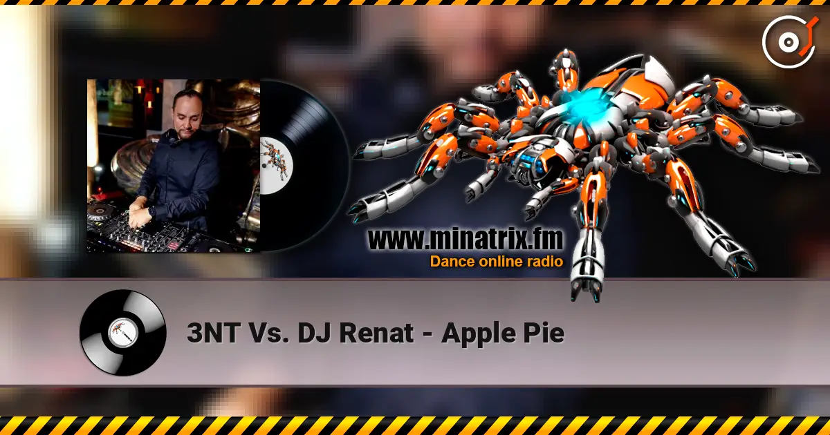 3NT Vs. DJ Renat - Apple Pie 高品质在线收听 | Minatrix.FM
