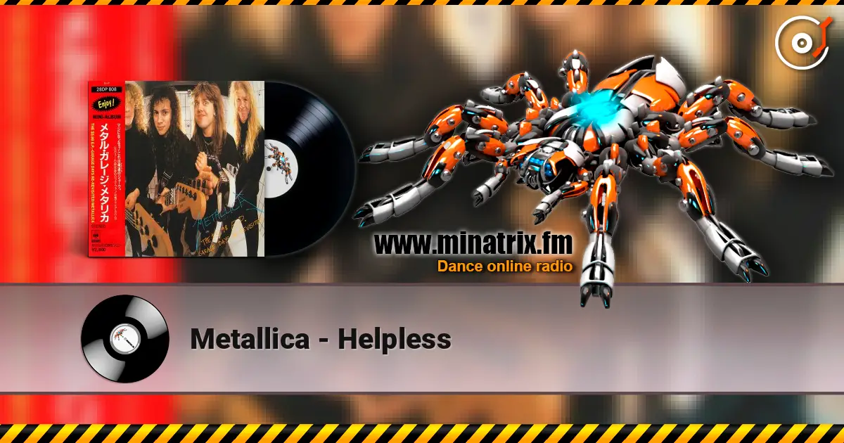 Metallica - Helpless 高品质在线收听 | Minatrix.FM