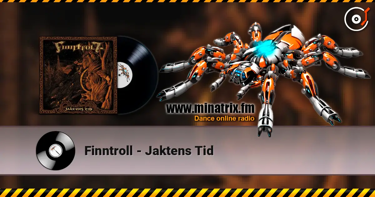 Finntroll - Jaktens Tid 高品质在线收听 | Minatrix.FM