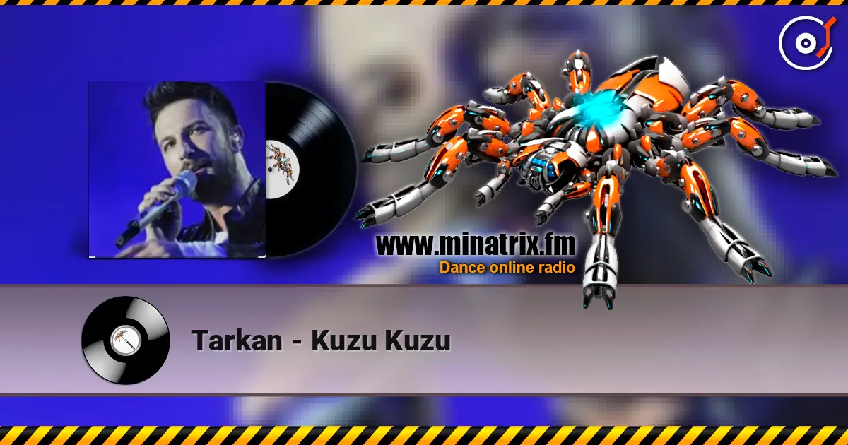 Tarkan - Kuzu Kuzu 高品质在线收听 | Minatrix.FM