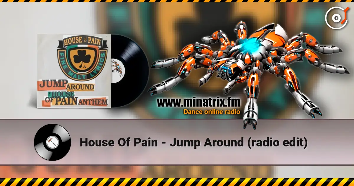 House Of Pain - Jump Around (radio edit) 高品质在线收听 | Minatrix.FM