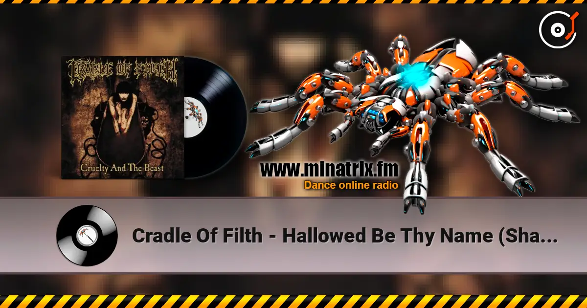 Cradle Of Filth - Hallowed Be Thy Name (Shallow Be My Grave)(Iron Maiden) 高品质在线收听 | Minatrix.FM