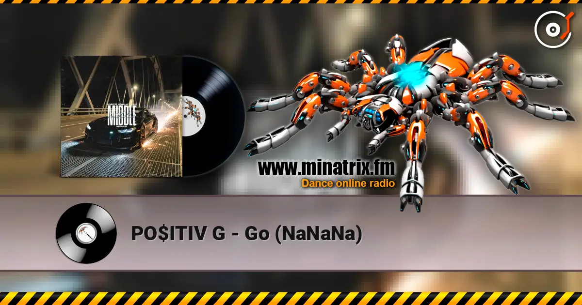 PO$ITIV G - Go (NaNaNa) 高品质在线收听 | Minatrix.FM