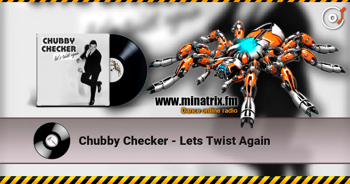 Chubby Checker - Lets Twist Again 高品质在线收听 | Minatrix.FM