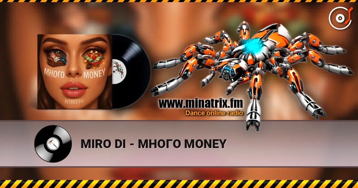 MIRO DI - МНОГО MONEY 高品质在线收听 | Minatrix.FM