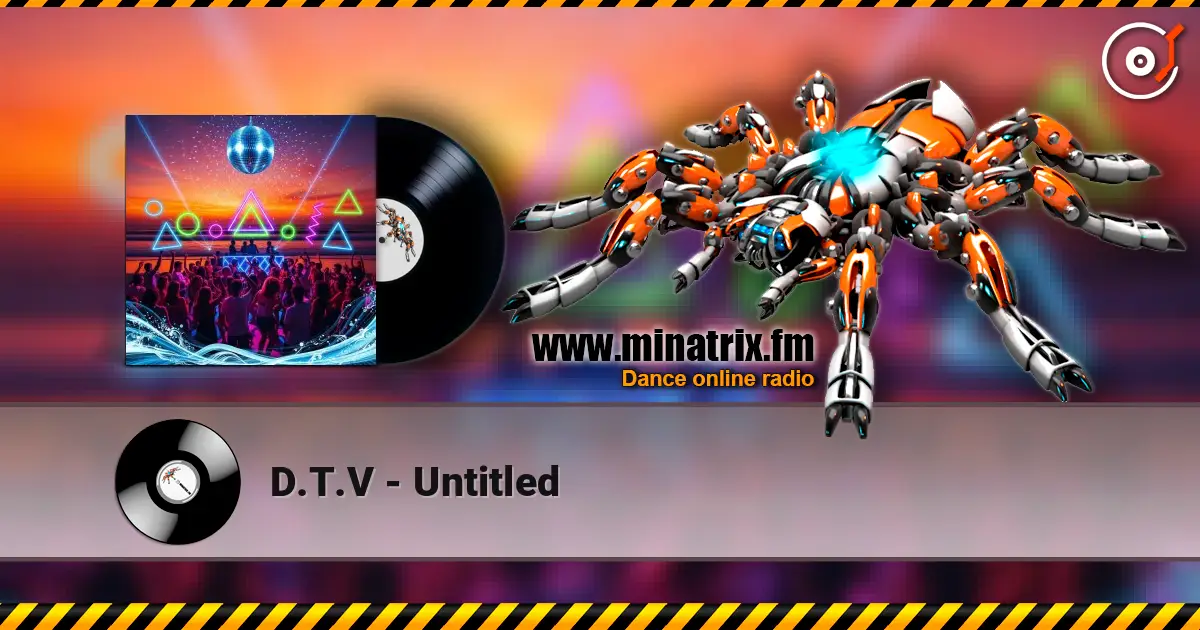 D.T.V - Untitled 高品质在线收听 | Minatrix.FM