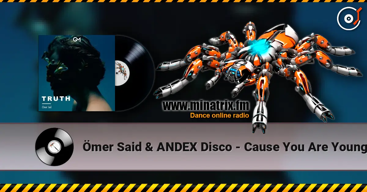 Ömer Said & ANDEX Disco - Cause You Are Young 高品质在线收听 | Minatrix.FM