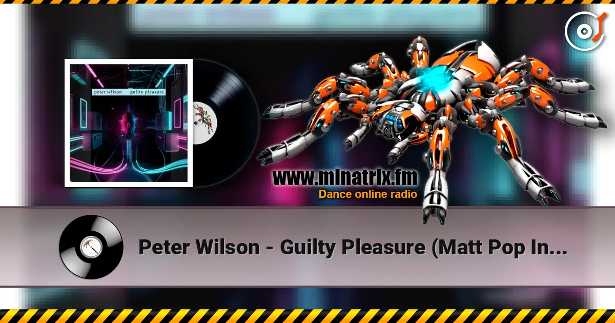Peter Wilson - Guilty Pleasure (Matt Pop Instrumental) 高品质在线收听 | Minatrix.FM