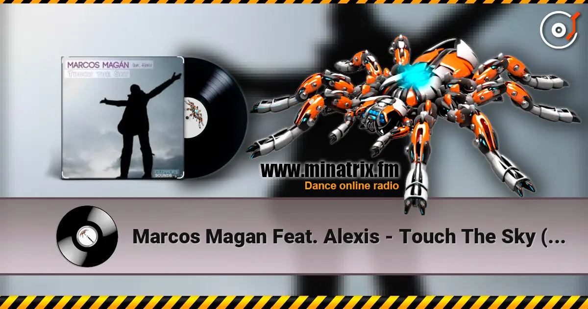 Marcos Magan Feat. Alexis - Touch The Sky (Radio Edit) 高品质在线收听 | Minatrix.FM