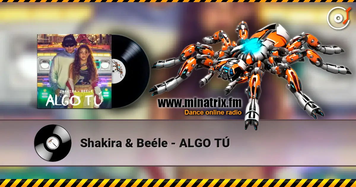 Shakira & Beéle - ALGO TÚ 高品质在线收听 | Minatrix.FM