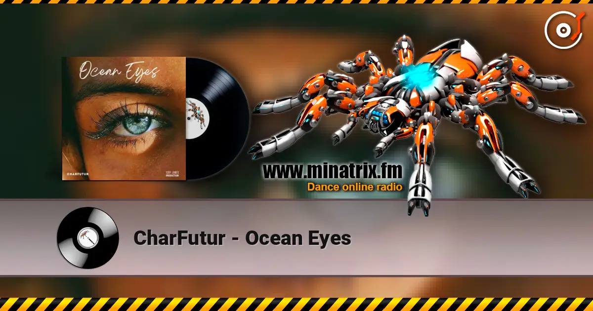 CharFutur - Ocean Eyes 高品质在线收听 | Minatrix.FM