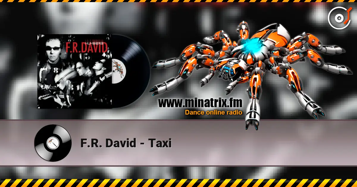 F.R. David - Taxi 高品质在线收听 | Minatrix.FM