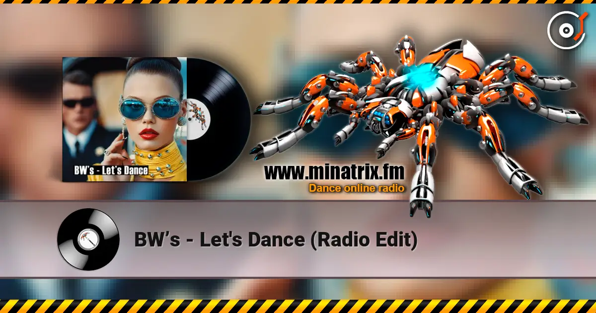 BW’s - Let's Dance (Radio Edit) listen online in high quality | Minatrix.FM