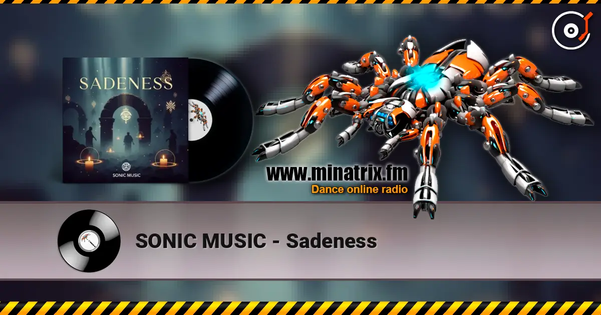 SONIC MUSIC - Sadeness 高品质在线收听 | Minatrix.FM