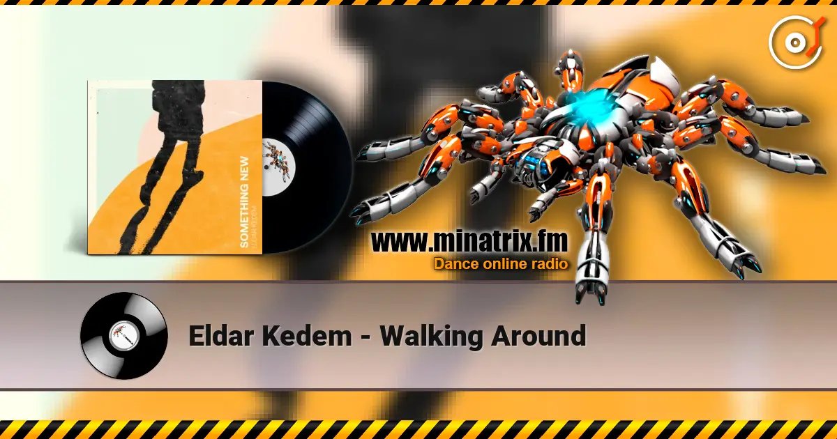 Eldar Kedem - Walking Around 高品质在线收听 | Minatrix.FM