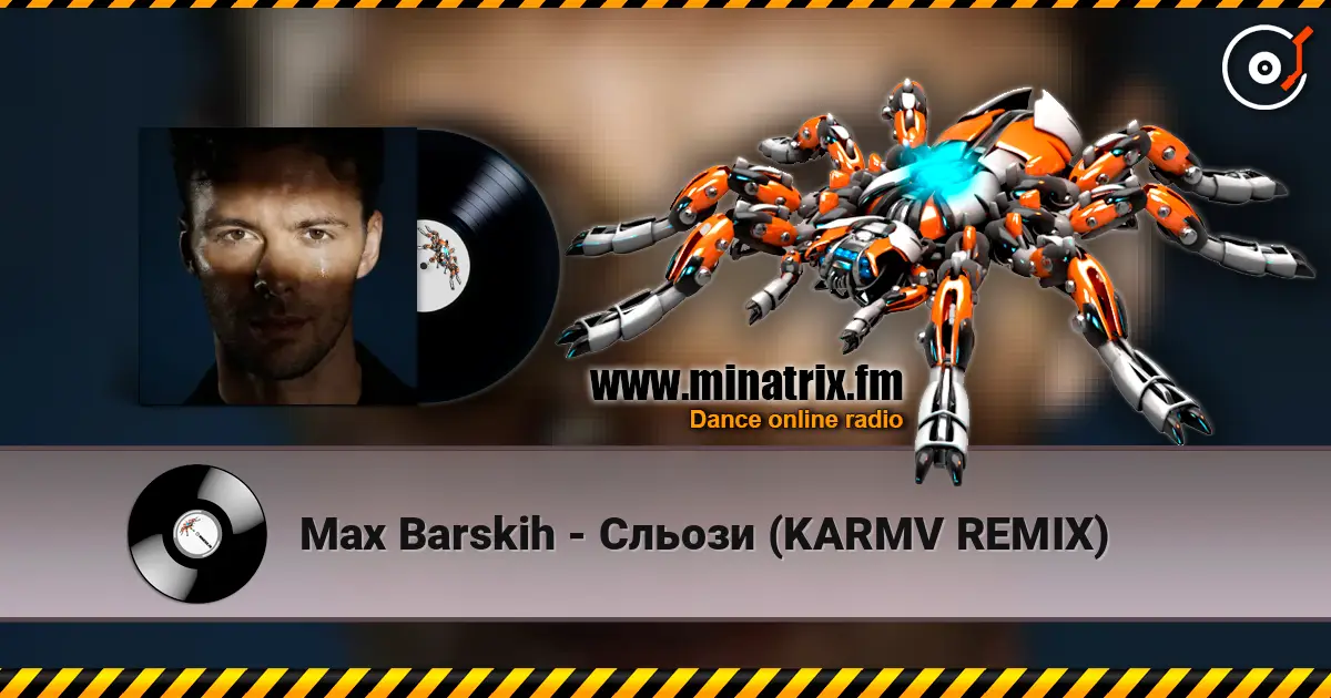 Max Barskih - Сльози (KARMV REMIX) listen online in high quality | Minatrix.FM