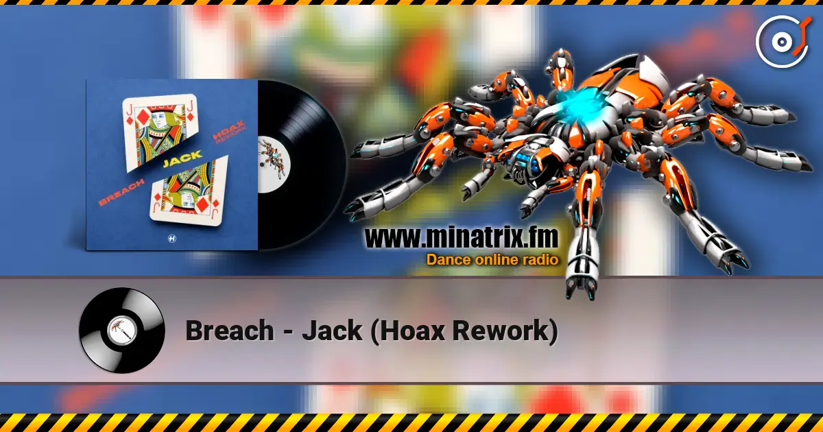 Breach - Jack (Hoax Rework) 高品质在线收听 | Minatrix.FM