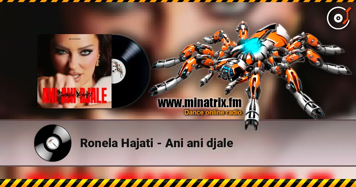 Ronela Hajati - Ani ani djale слухати онлайн у високій якості | Minatrix.FM