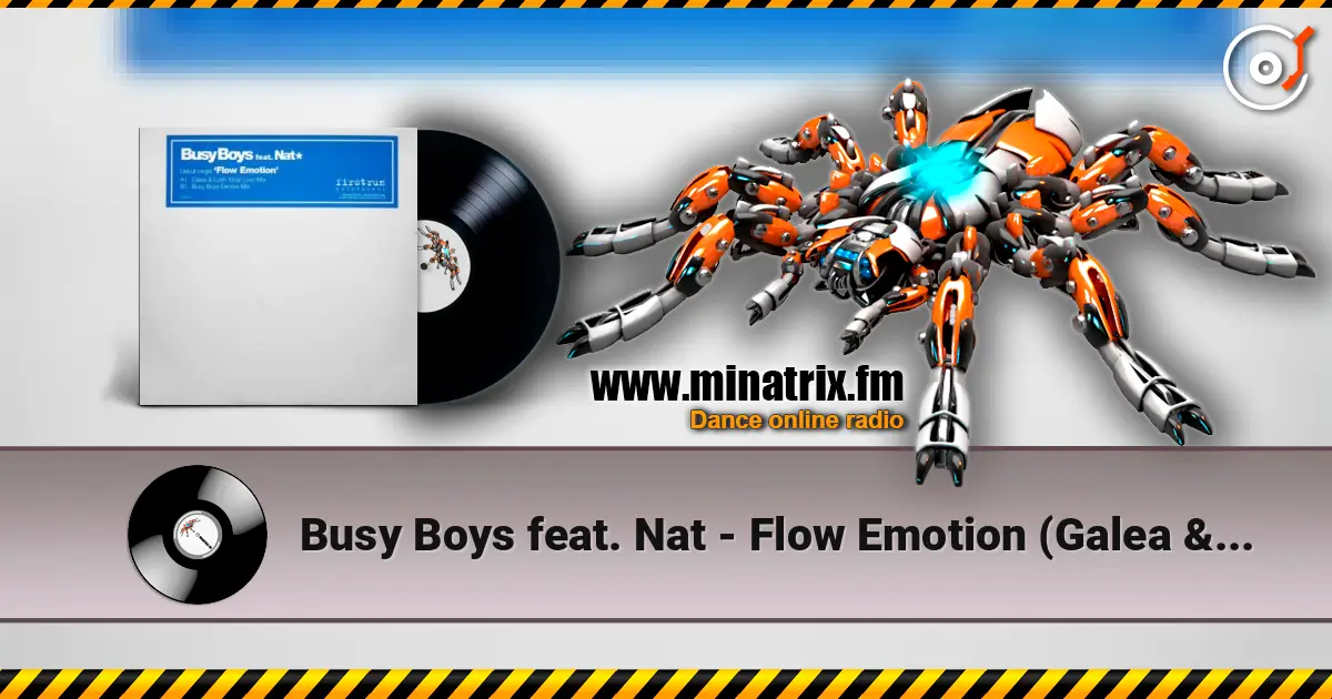 Busy Boys feat. Nat - Flow Emotion (Galea & Lush Mix) 高品质在线收听 | Minatrix.FM