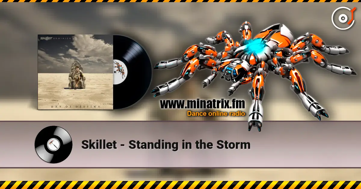 Skillet - Standing in the Storm 高品质在线收听 | Minatrix.FM