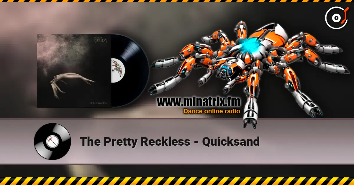 The Pretty Reckless - Quicksand 高品质在线收听 | Minatrix.FM