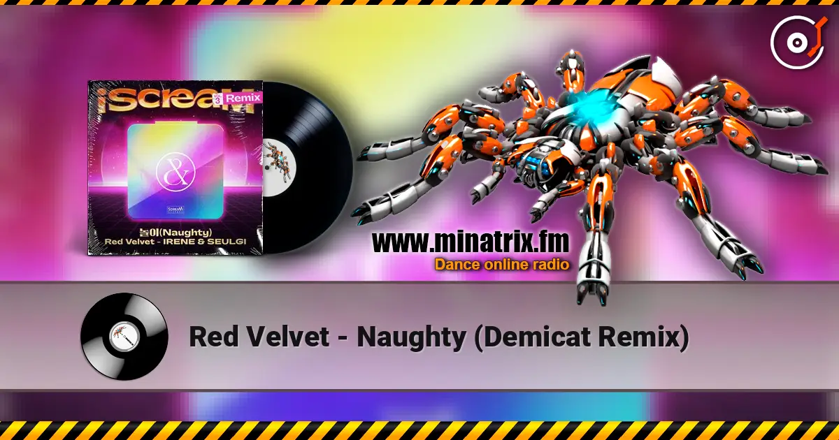 Red Velvet - Naughty (Demicat Remix) 高品质在线收听 | Minatrix.FM