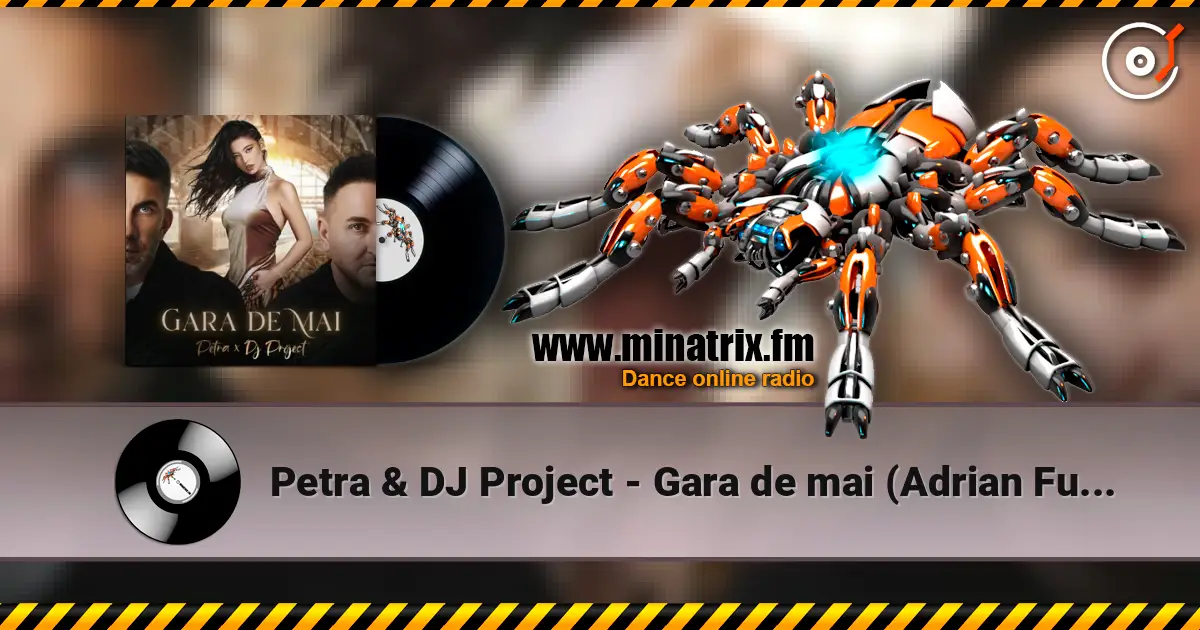 Petra & DJ Project - Gara de mai (Adrian Funk & OLiX Remix) 高品质在线收听 | Minatrix.FM