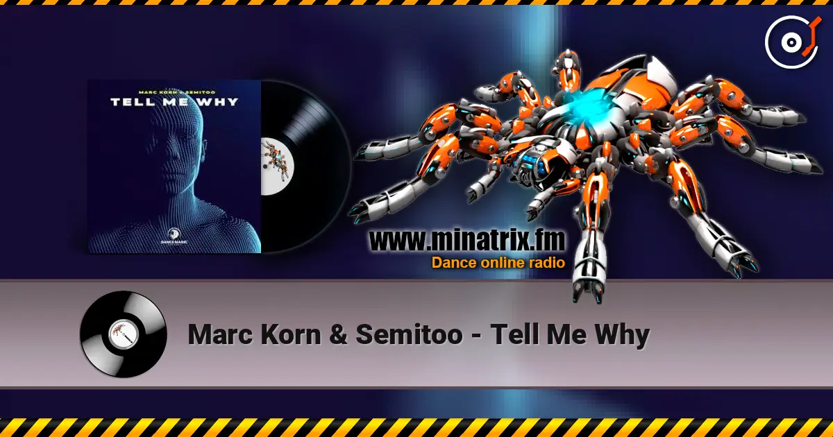 Marc Korn & Semitoo - Tell Me Why 高品质在线收听 | Minatrix.FM