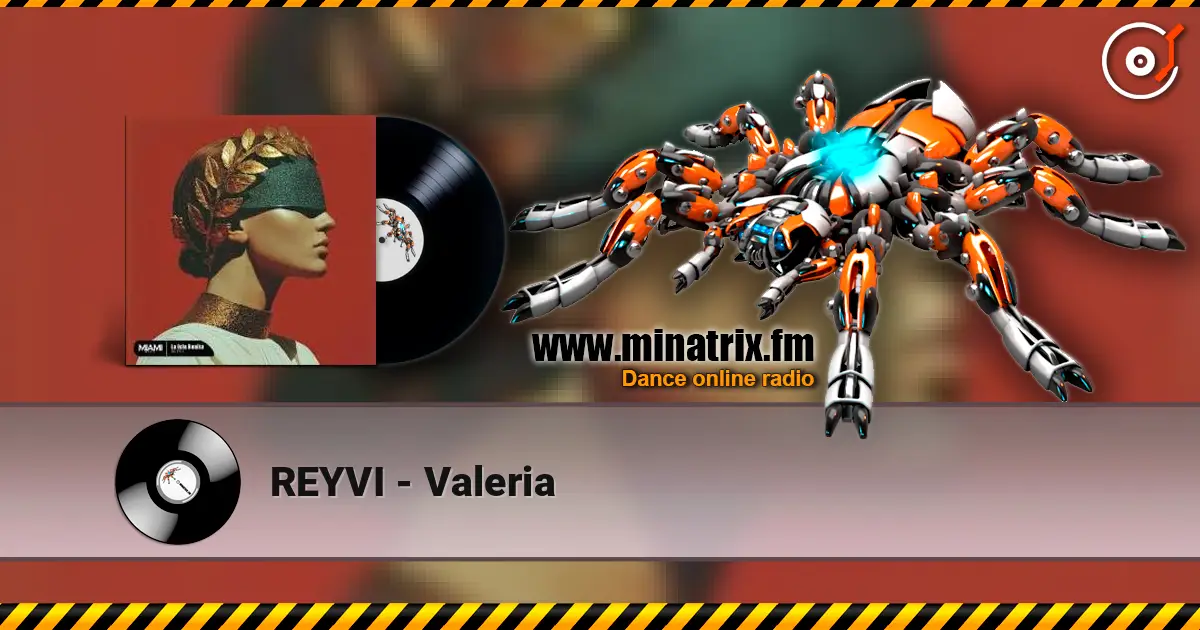 REYVI - Valeria 高品质在线收听 | Minatrix.FM