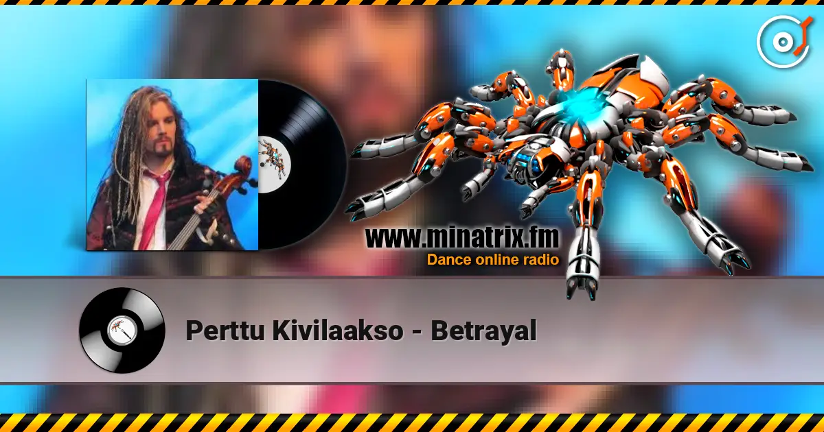 Perttu Kivilaakso - Betrayal 高品质在线收听 | Minatrix.FM