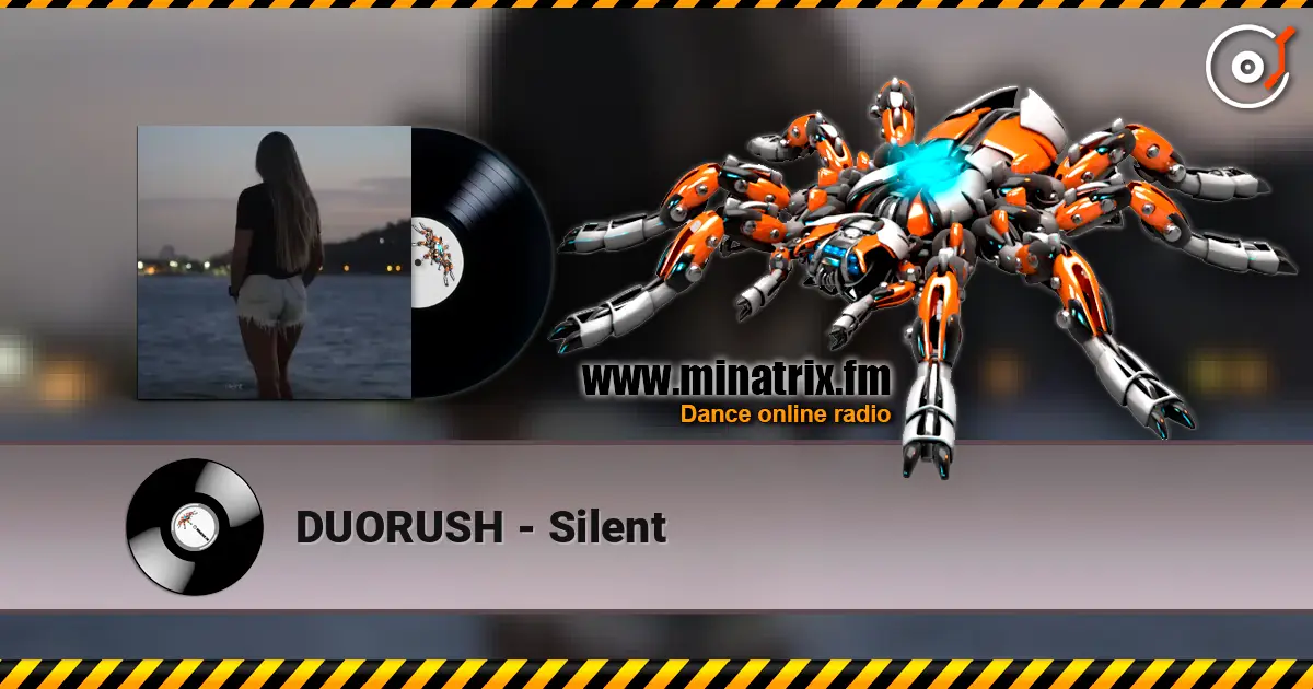 DUORUSH - Silent 高品质在线收听 | Minatrix.FM