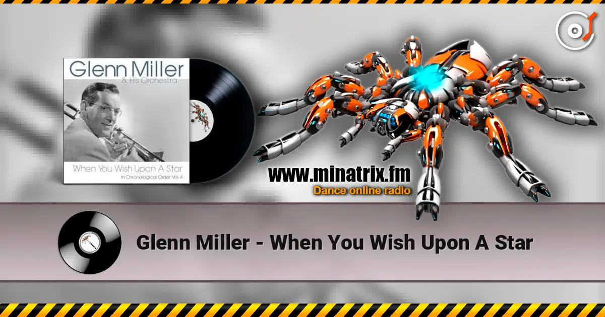 Glenn Miller - When You Wish Upon A Star 高品质在线收听 | Minatrix.FM