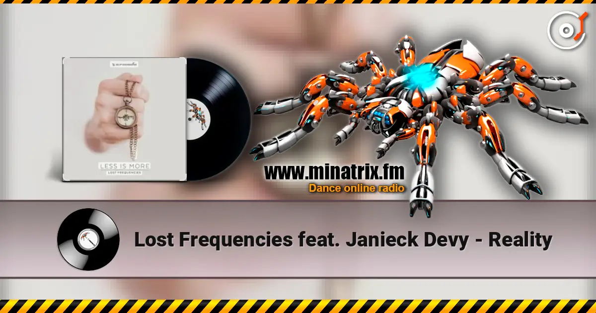 Lost Frequencies feat. Janieck Devy - Reality 高品质在线收听 | Minatrix.FM