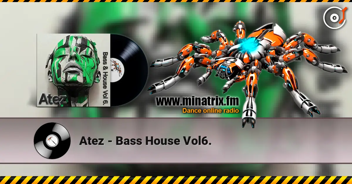 Atez - Bass House Vol6. 高品质在线收听 | Minatrix.FM
