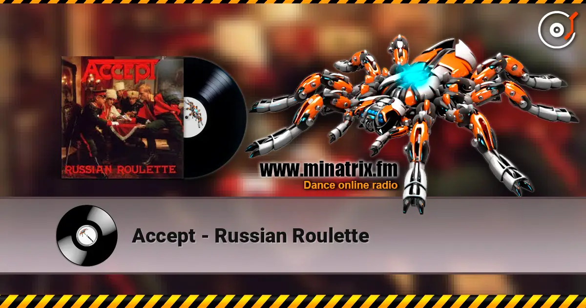 Accept - Russian Roulette 高品质在线收听 | Minatrix.FM