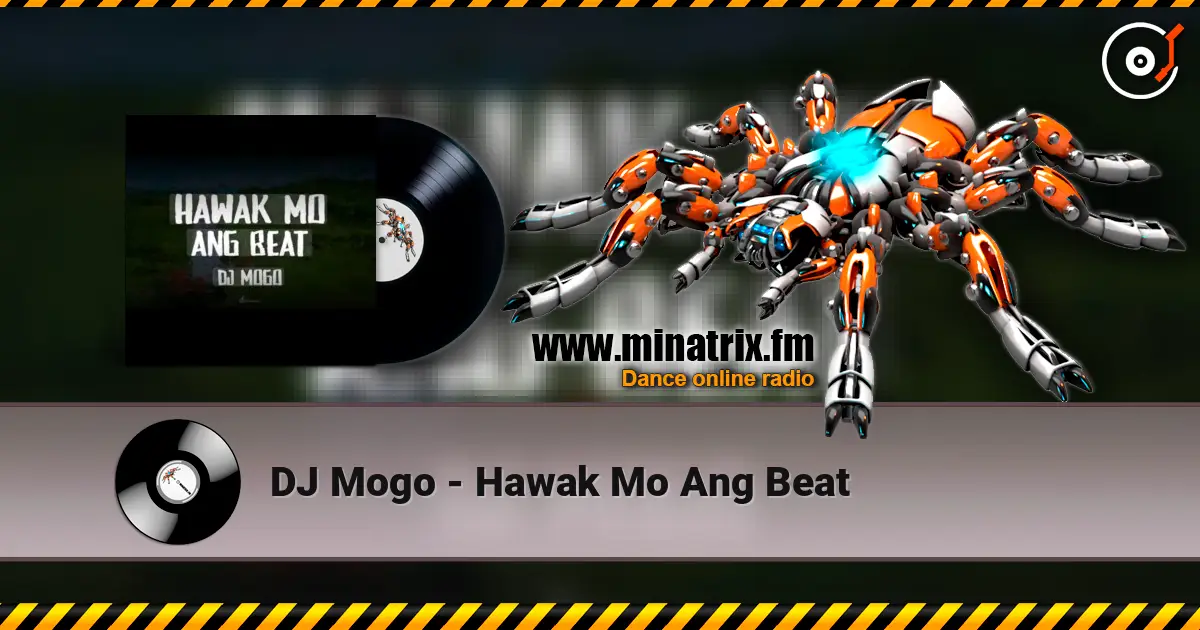 DJ Mogo - Hawak Mo Ang Beat 高品质在线收听 | Minatrix.FM