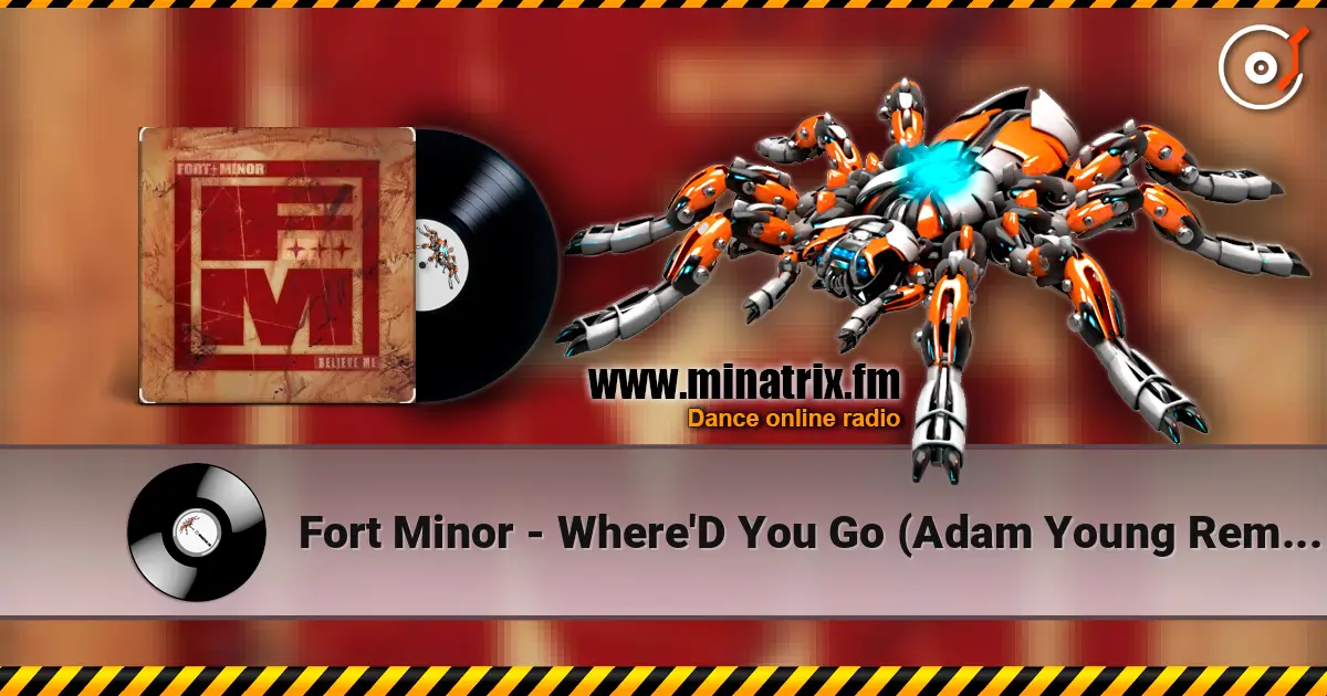 Fort Minor - Where'D You Go (Adam Young Remix) 高品质在线收听 | Minatrix.FM