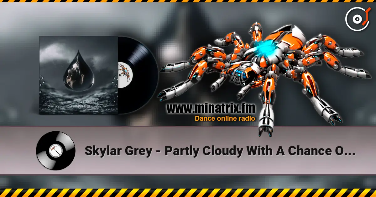 Skylar Grey - Partly Cloudy With A Chance Of Tears 高品质在线收听 | Minatrix.FM