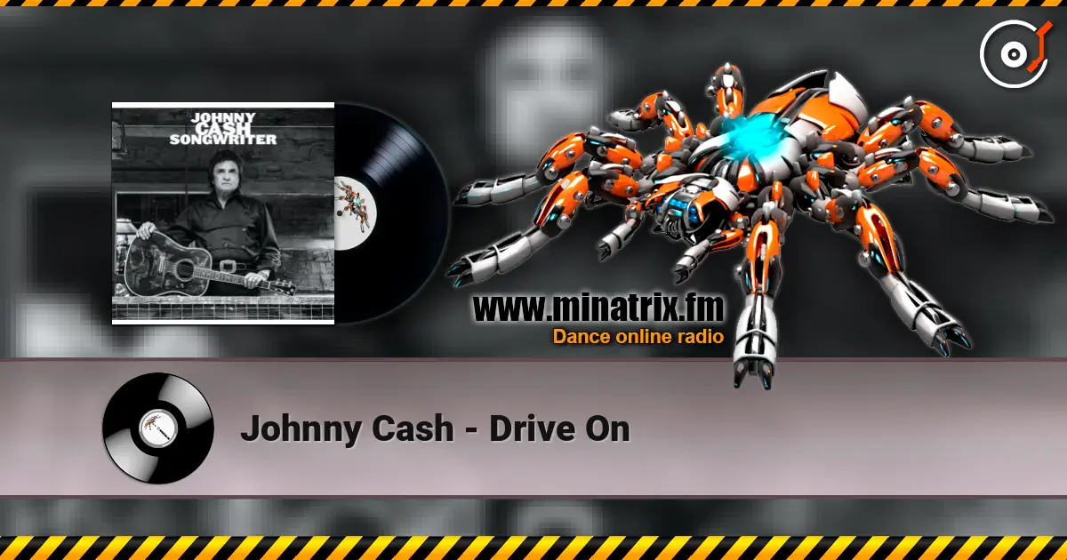 Johnny Cash - Drive On 高品质在线收听 | Minatrix.FM
