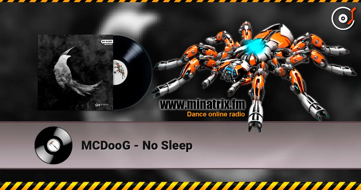 MCDooG - No Sleep 高品质在线收听 | Minatrix.FM