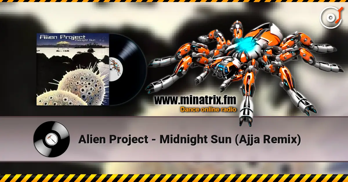 Alien Project - Midnight Sun (Ajja Remix) 高品质在线收听 | Minatrix.FM