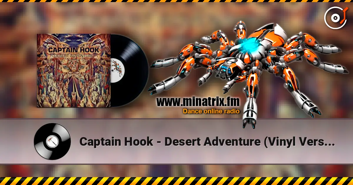 Captain Hook - Desert Adventure (Vinyl Version) 高品质在线收听 | Minatrix.FM
