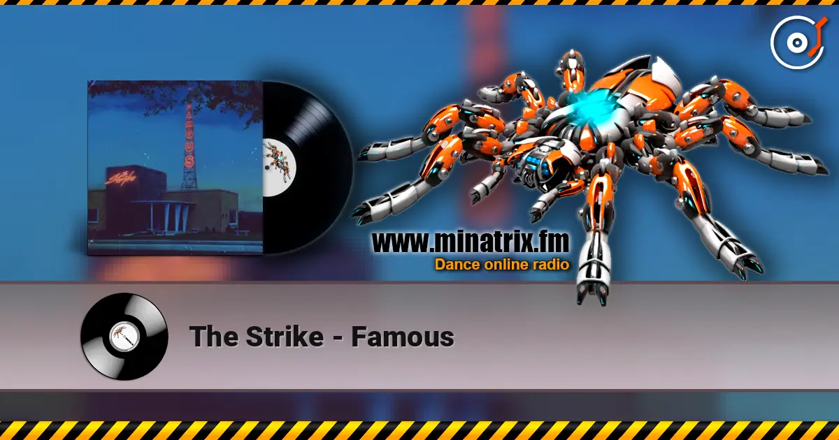 The Strike - Famous 高品质在线收听 | Minatrix.FM