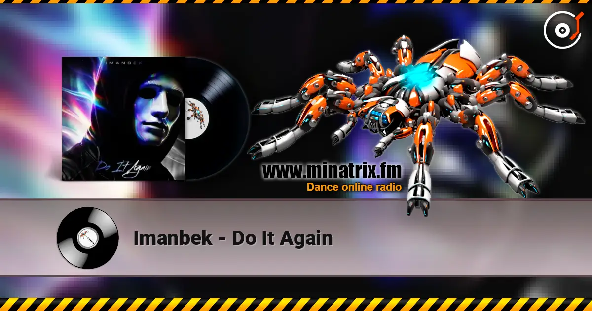Imanbek - Do It Again 高品质在线收听 | Minatrix.FM