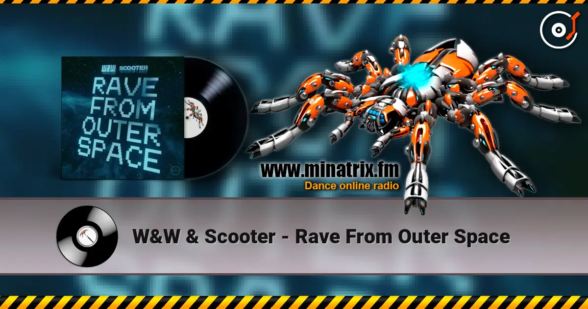 W&W & Scooter - Rave From Outer Space 高品质在线收听 | Minatrix.FM