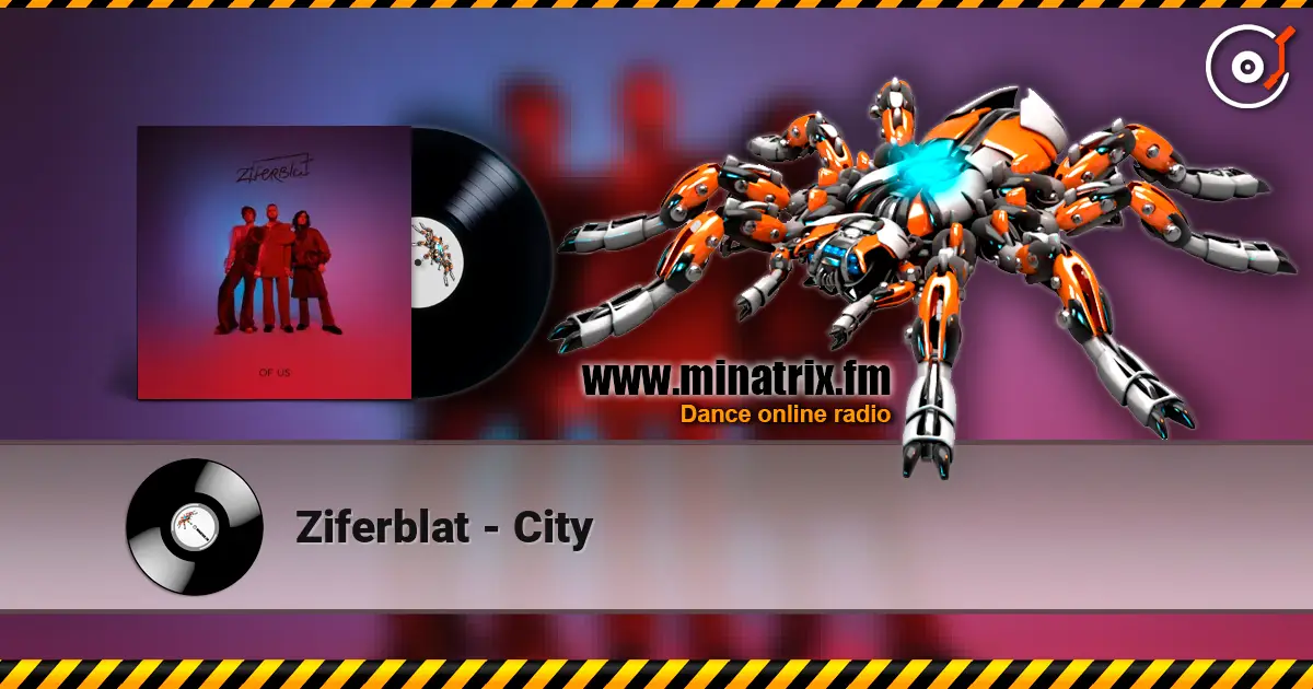 Ziferblat - City слухати онлайн у високій якості | Minatrix.FM