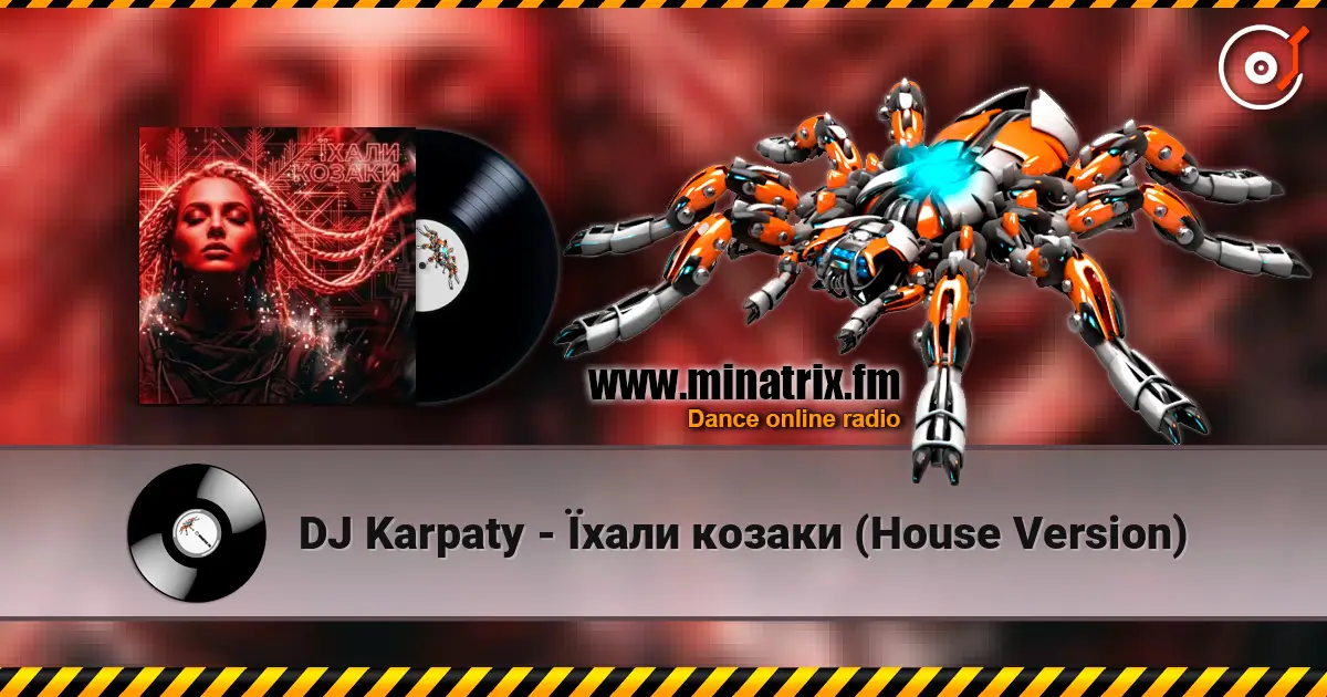 DJ Karpaty - Їхали козаки (House Version) 高品质在线收听 | Minatrix.FM