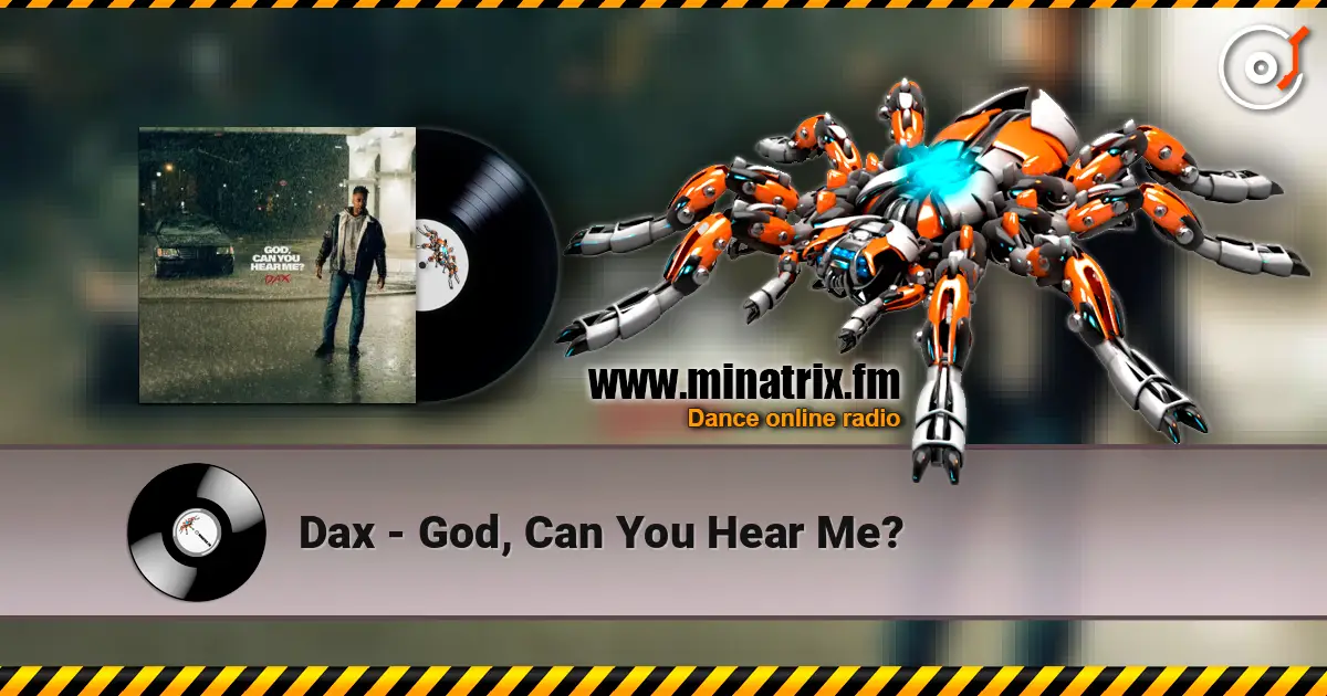 Dax - God, Can You Hear Me? 高品质在线收听 | Minatrix.FM