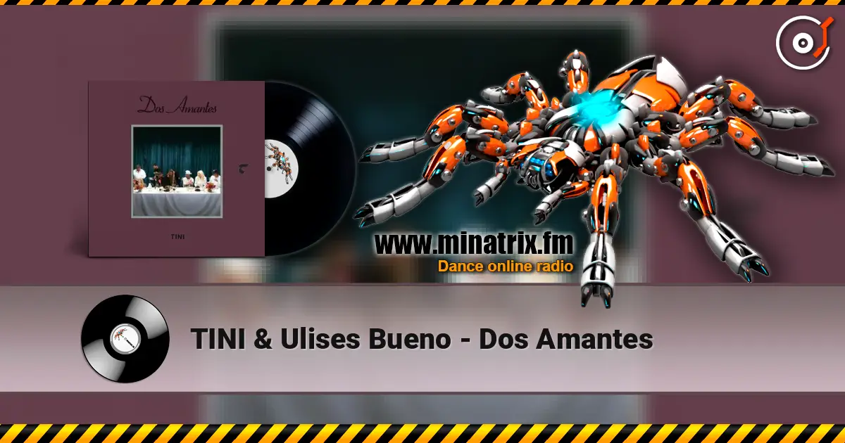 TINI & Ulises Bueno - Dos Amantes слухати онлайн у високій якості | Minatrix.FM